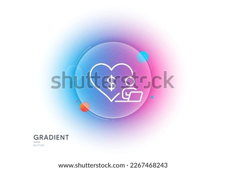 Volunteer care line icon. Gradient blur button with glassmorphism. Online charity sign. Donation service symbol. Transparent glass design. Volunteer line icon. Vector
