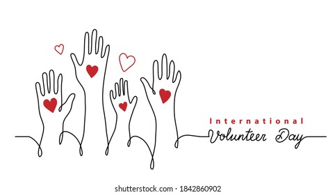 Volunteer day minimalist vector banner, poster, background with hands and hearts. One continuous line drawing with text international volunteer day.