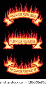 Volunteer Firefighter Fire Flame Scroll Banners is an illustration of three flaming scroll banners with volunteer firefighter text. Includes a top arched, a straight and a bottom arched banner.