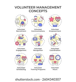 Volunteer management multi color concept icons. Supporters engagement in social activities. Non profit organizations. Icon pack. Vector images. Round shape illustrations for booklet. Abstract idea
