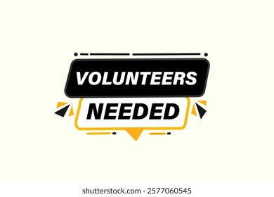 volunteer needed, Button for websites, Design Element, learn, stay, template, tuned, design, level, sign, speech, bubble  banner, modern, symbol, click. 
