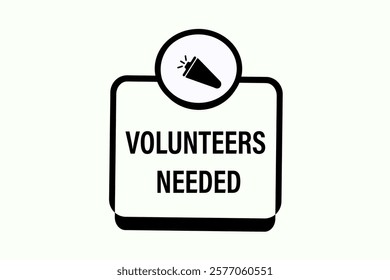 volunteer needed, Button for websites, Design Element, learn, stay, template, tuned, design, level, sign, speech, bubble  banner, modern, symbol, click. 
