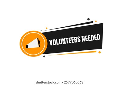 volunteer needed, Button for websites, Design Element, learn, stay, template, tuned, design, level, sign, speech, bubble  banner, modern, symbol, click. 
