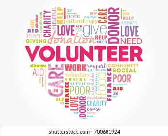 Volunteer - a person who offers their time, effort, or services willingly and without being paid, word cloud heart concept background