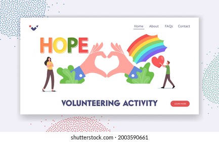 Volunteering Activity, Hope Landing Page Template. Tiny Characters at Rainbow and Hands Show Heart Symbol. Charity Community, Kindness, Support, World Peace Day. Cartoon People Vector Illustration
