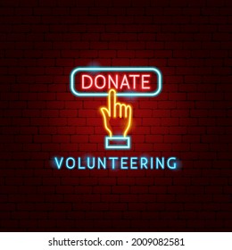 Volunteering Neon Label. Vector Illustration of Donate Promotion.