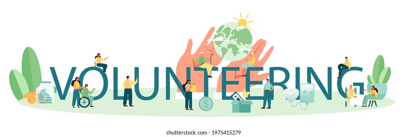 Volunteering typographic header. Charity community support and take care of people in need. Idea of care and humanity. Disabled and senior people support. Isolated vector illustration