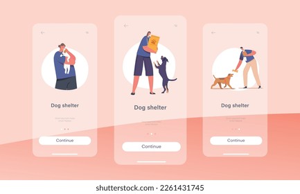 Volunteers In Dog Shelter Mobile App Page Onboard Screen Template. Characters Interacting With Animals, Playing, Petting And Caring For Them. Animal Welfare Concept. Cartoon People Vector Illustration