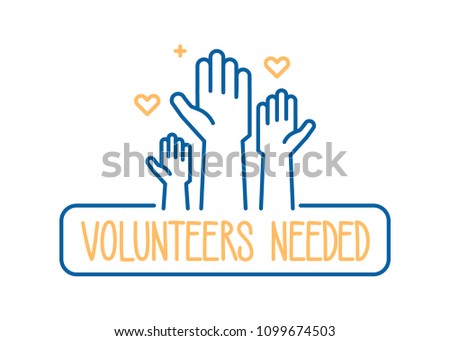Volunteers needed banner design. Vector illustration for charity, volunteer work, community assistance. Crowd of people ready available to help and contribute with hands raised. Positive foundatio
