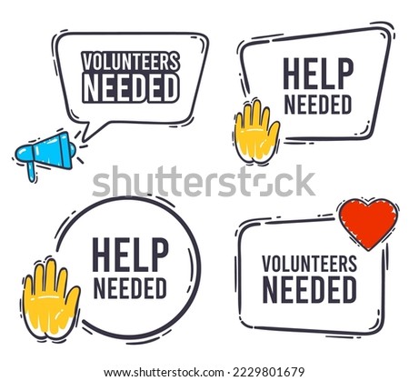 Volunteers needed banner speech bubble with message. Vector of message volunteer bubble, charity support volunteering illustration