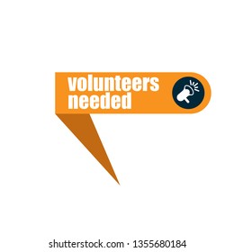 volunteers needed  banner. volunteers needed  speech bubble,label,tag.
