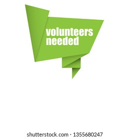 volunteers needed  banner. volunteers needed  speech bubble,label,tag.