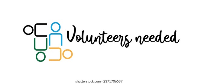Volunteers needed sign on white background