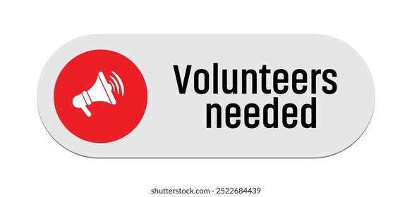Volunteers needed sign on white background