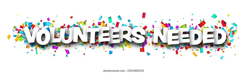 Volunteers needed sign over colorful cut out ribbon confetti background. Design element. Vector illustration.