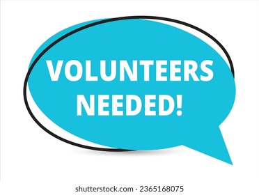 Volunteers needed speech bubble text. Hi There on bright color for Sticker, Banner and Poster. vector illustration.