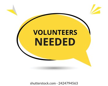 Volunteers needed speech bubble text. Hi There on bright color for Sticker, Banner and Poster. vector illustration.