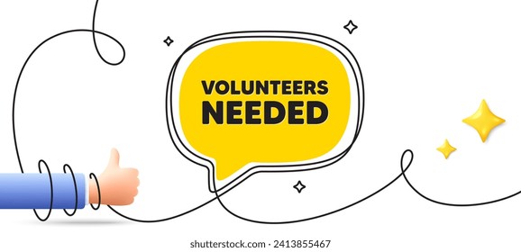Volunteers needed tag. Continuous line art banner. Volunteering service sign. Charity work symbol. Volunteers needed speech bubble background. Wrapped 3d like icon. Vector