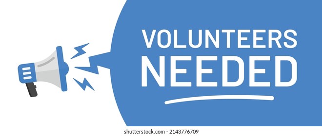 Volunteers needed text banner design. Megaphone icon with volunteers needed speech bubble.