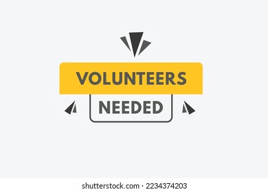 volunteers needed text Button. volunteers needed Sign Icon Label Sticker Web Buttons
