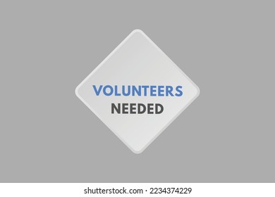 volunteers needed text Button. volunteers needed Sign Icon Label Sticker Web Buttons
