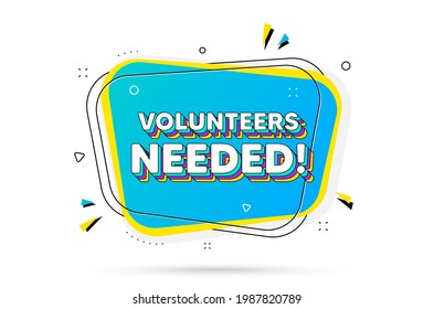 Los voluntarios necesitaban texto. Burbuja de chat con texto en capas. Signo de servicio voluntario. Símbolo de trabajo de caridad. Los voluntarios necesitaban una mínima burbuja de conversación. Diálogo globo de mensajes de chat. Vector