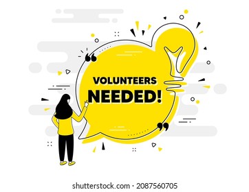 Volunteers needed text. Idea chat bubble banner with person. Volunteering service sign. Charity work symbol. Volunteers needed chat message lightbulb. Idea light bulb people background. Vector svg