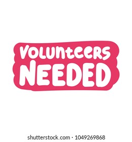 Volunteers needed. Vector hand drawn illustration.