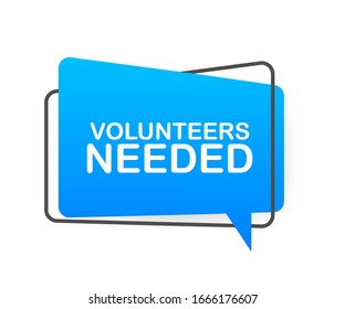 Volunteers needed written on speech bubble. Advertising sign. Vector stock illustration. svg