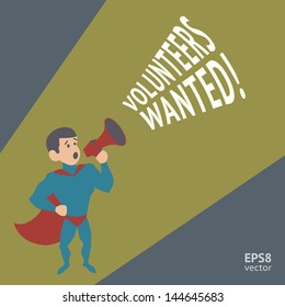 Volunteers Wanted! Superhero Yelling Through A Megaphone.