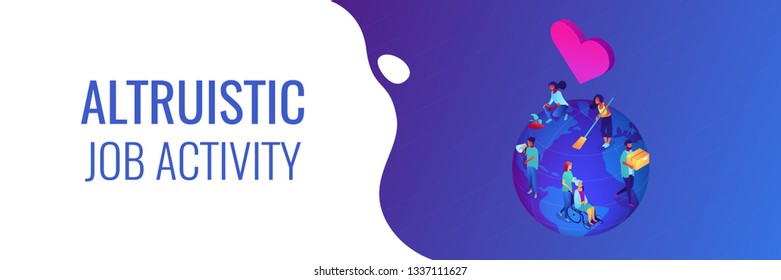 Volunteers at work on globe cleaning, helping the elderly, planting and donating. Volunteering, volunteer services, altruistic job activity concept. Isometric 3D banner header template copy space.