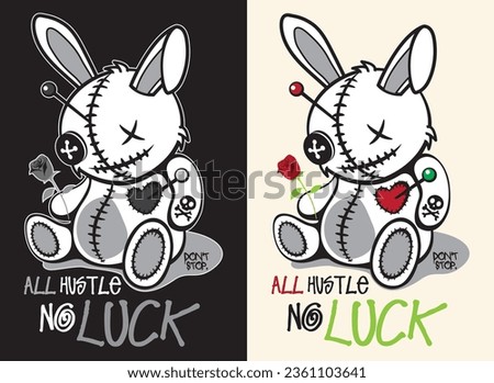 Voodoo Doll Bunny, Lucky Charm, All Hustle, No Luck, Don