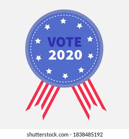 Vote 2020. President election day. Blue badge with striped ribbons. Award icon. Stars and strips. Voting concept. American flag. Invitation card. Flat design. Isolated. White background. Vector