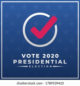 vote 2020 presidential election modern sign, banner, design concept, social media post, card, with white text and red voting symbol on a blue abstract background. 