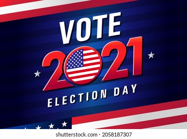 Vote 2021 Election Day USA. US Debate Voting Poster. Vote 20 21 In United States, Banner Design With Flags. Political Election Campaign
