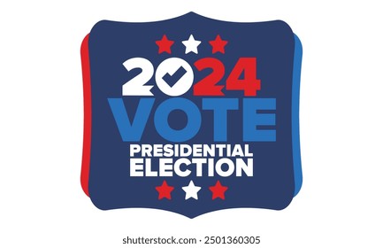 Vote 2024. Presidential Election 2024 in United States. Vote day, November 5. US Election. Patriotic american element. Poster, card, banner and background. Vector illustration