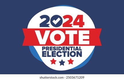 Vote 2024. Presidential Election 2024 in United States. Vote day, November 5. US Election. Patriotic american element. Poster, card, banner and background. Vector illustration