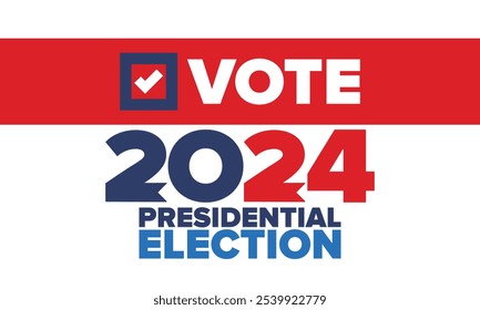 Vote 2024. Presidential Election 2024 in United States. Vote day, November 5. US Election. Patriotic american element. Poster, card, banner and background. Vector illustration
