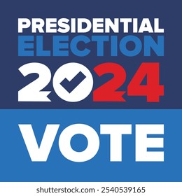 Vote 2024. Presidential Election 2024 in United States. Vote day, November 5. US Election. Patriotic american element. Poster, card, banner and background. Vector illustration