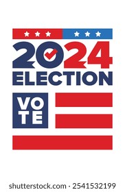 Vote 2024. Presidential Election 2024 in United States. Vote day, November 5. US Election. Patriotic american element. Poster, card, banner and background. Vector illustration