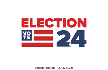 Vote 2024. Presidential Election 2024 in United States. Vote day, November 5. US Election. Patriotic american element. Poster, card, banner and background. Vector illustration