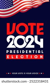 Vote 2024, Presidential Elections in USA vertical banner. Your vote is your voice, creative web post design. Vector illustration for US elections posters