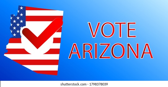 VOTE in Arizona.Presidential election in Arizona USA 2020.Vector illustration.Political election campaign.