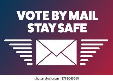 Vote by mail. Stay Safe concept. The 2020 United States Presidential Election. Template for background, banner, card, poster with text inscription. Vector EPS10 illustration