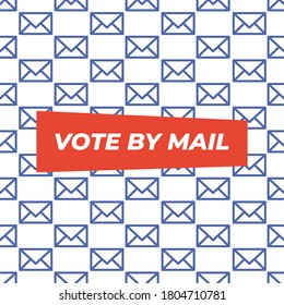 Vote by mail. Stay Safe concept. The 2020 United States Presidential Election. Template for background, banner, card, poster with text inscription. Vector EPS10 illustration.