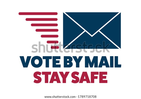 Vote by mail. Stay\
Safe concept. The 2020 United States Presidential Election.\
Template for background, banner, card, poster with text\
inscription. Vector EPS10\
illustration