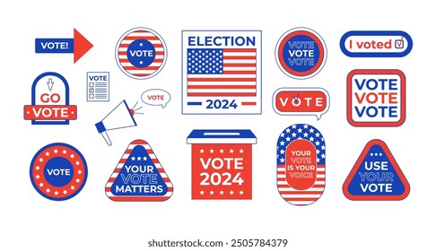 Vote campaign buttons, badges and stickers.  Presidential Election 2024 in United States. Call to action patriotic American elements. USA flag. Vector illustration isolated on white.