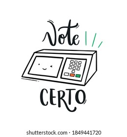 Vote Certo. Vote Right. Brazilian Portuguese hand Lettering with electoral ballot box hand draw. Vetor File.