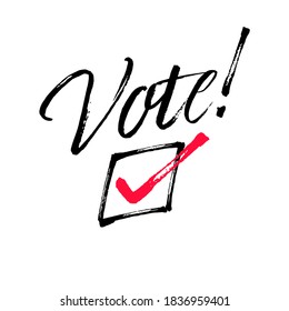 Vote with check mark symbol calligraphy. Brush painted hand lettering. Check Box.