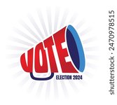 Vote creative concept on a megaphone icon. American Presidential Election 2024 poster, banners, template design. Vote vector typography logo on retro background. Political campaign badge, sticker.
